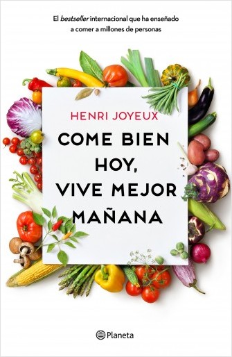 Qué el alimento sea tu medicina según Hipócrates y Henry Joyeux